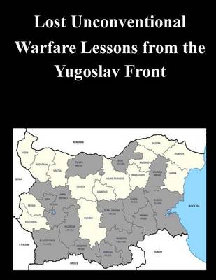 Book cover for Lost Unconventional Warfare Lessons from the Yugoslav Front