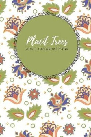 Cover of Placid Trees Adult Coloring Book