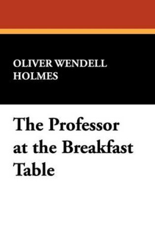 Cover of The Professor at the Breakfast Table