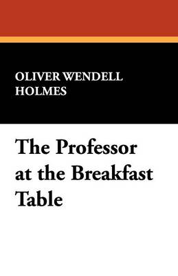 Book cover for The Professor at the Breakfast Table