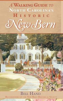 Book cover for The Walking Guide to North Carolina's Historic New Bern