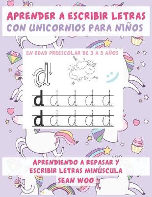 Book cover for Aprender a escribir letras con unicornios para ninos en edad preescolar de 3 a 5 anos