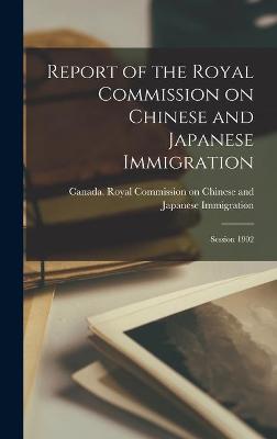 Cover of Report of the Royal Commission on Chinese and Japanese Immigration