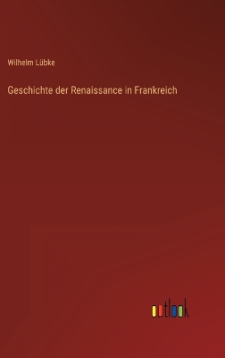 Book cover for Geschichte der Renaissance in Frankreich