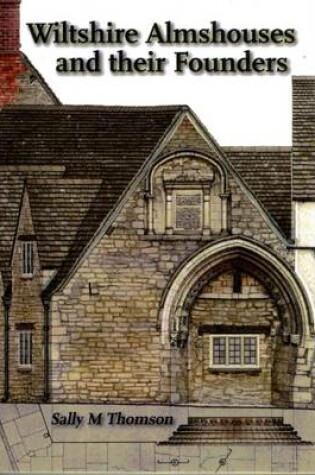 Cover of Wiltshire Almshouses and Their Founders