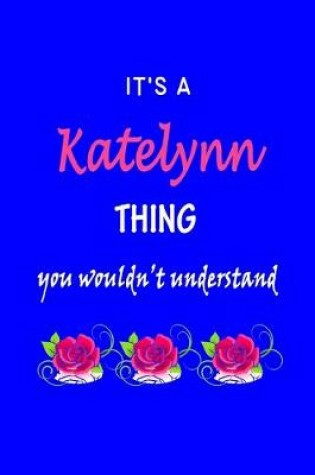 Cover of It's A Katelynn Thing You Wouldn't Understand