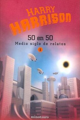 Cover of 50 En 50 Medio Siglo de Relatos I