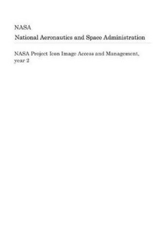 Cover of NASA Project Icon Image Access and Management, Year 2