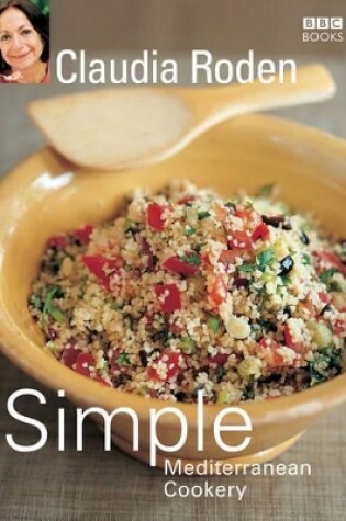 Cover of Claudia Roden's Simple Mediterranean Cookery