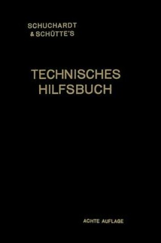 Cover of Schuchardt & Schutte's Technisches Hilfsbuch