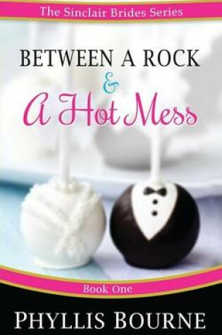 Cover of Between a Rock and a Hot Mess