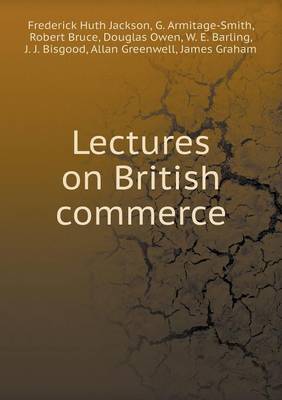 Book cover for Lectures on British commerce