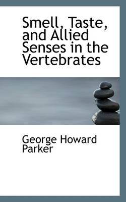 Book cover for Smell, Taste, and Allied Senses in the Vertebrates