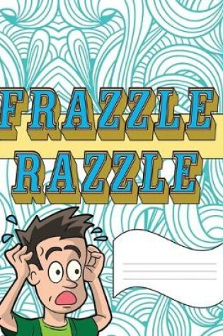 Cover of Frazzle Razzle