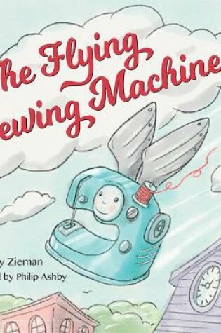Cover of The Flying Sewing Machine
