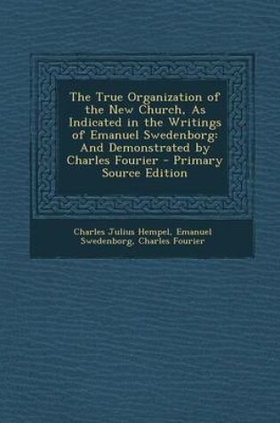 Cover of The True Organization of the New Church, as Indicated in the Writings of Emanuel Swedenborg