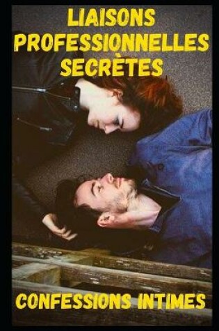 Cover of liaisons professionnelles secrètes