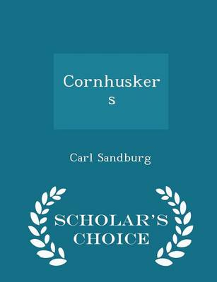 Book cover for Cornhuskers - Scholar's Choice Edition