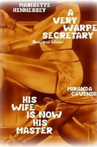 Cover of A Very Warped Secretary- His Wife Is Now His Master