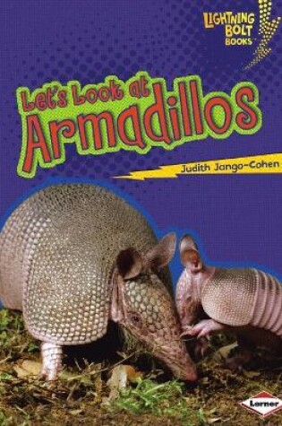 Cover of Let's Look at Armadillos