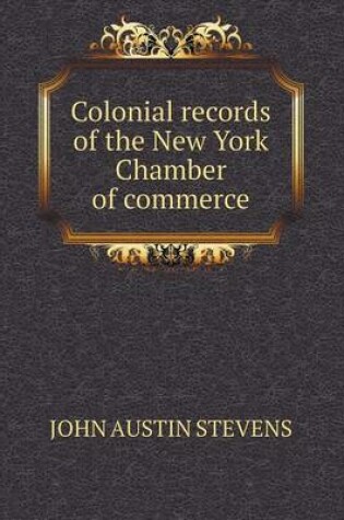 Cover of Colonial Records of the New York Chamber of Commerce