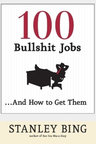 Cover of 100 Bullshit Jobs ... And How to Get Them