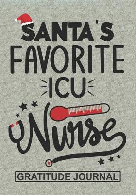 Book cover for Santa's Favorite ICU Nurse - Gratitude Journal