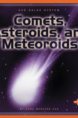 Cover of Comets, Asteroids, and Meteoroids