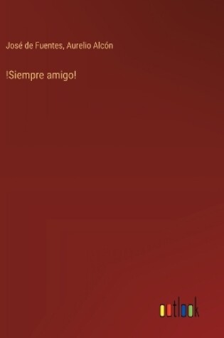 Cover of !Siempre amigo!