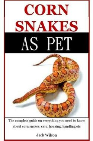 Cover of Corn Snakes As Pet