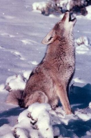 Cover of A Howling Coyote in the Snow Animal Journal