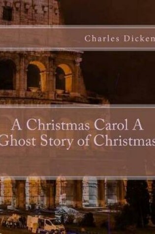 Cover of A Christmas Carol a Ghost Story of Christmas