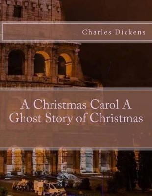 Book cover for A Christmas Carol a Ghost Story of Christmas