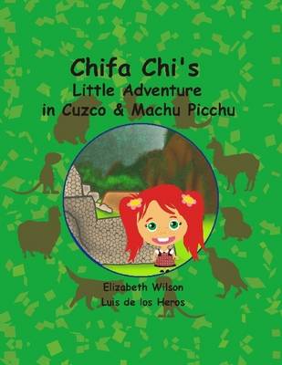 Book cover for Chifa Chi's Little Adventure in Cuzco & Machu Picchu
