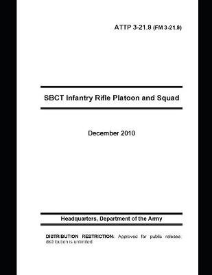 Book cover for ATTP 3-21.9 (FM 3-21.9) SBCT Infantry Rifle Platoon and Squad