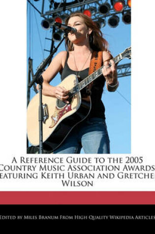 Cover of A Reference Guide to the 2005 Country Music Association Awards
