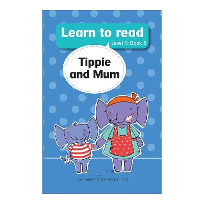 Cover of Learn to read (Level 1 Book 5): Tippie and Mum