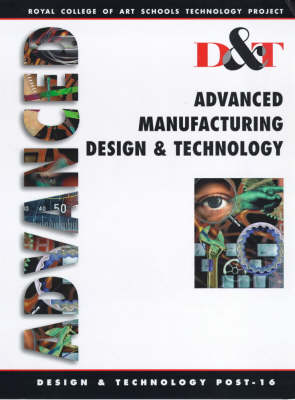 Book cover for Advanced Manufacturing, Design and Technology