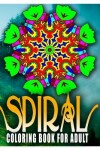 Book cover for SPIRAL COLORING BOOKS FOR ADULTS - Vol.7