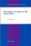 Book cover for The Politics of Music in the Third Reich