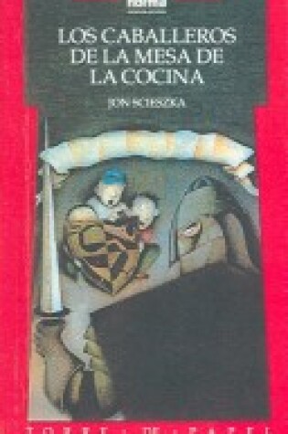 Cover of Caballeros de La Mesa de La Cocina (Knights of the Kitchen Table)