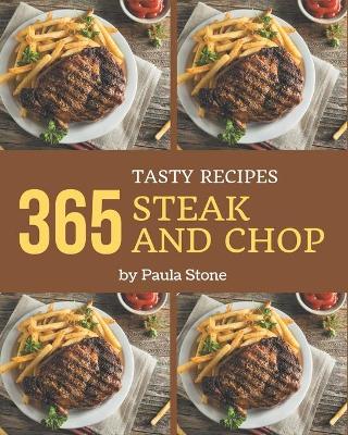 Book cover for 365 Tasty Steak and Chop Recipes