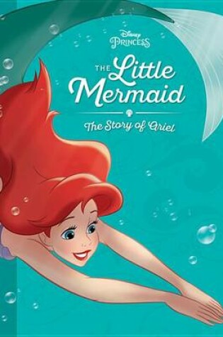 Cover of The Little Mermaid: The Story of Ariel