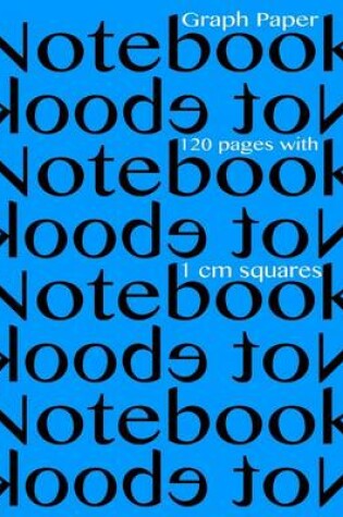 Cover of Graph Paper Notebook with 1 cm squares 120 pages