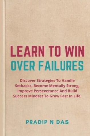 Cover of Learn To Win Over Failures