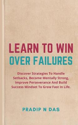 Book cover for Learn To Win Over Failures