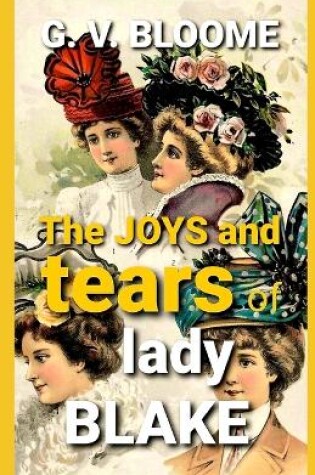 Cover of The Joys and Tears of Lady BLAKE