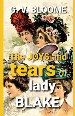 Book cover for The Joys and Tears of Lady BLAKE