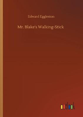 Book cover for Mr. Blake's Walking-Stick