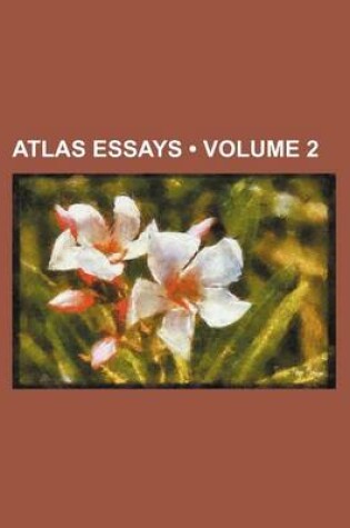 Cover of Atlas Essays (Volume 2)